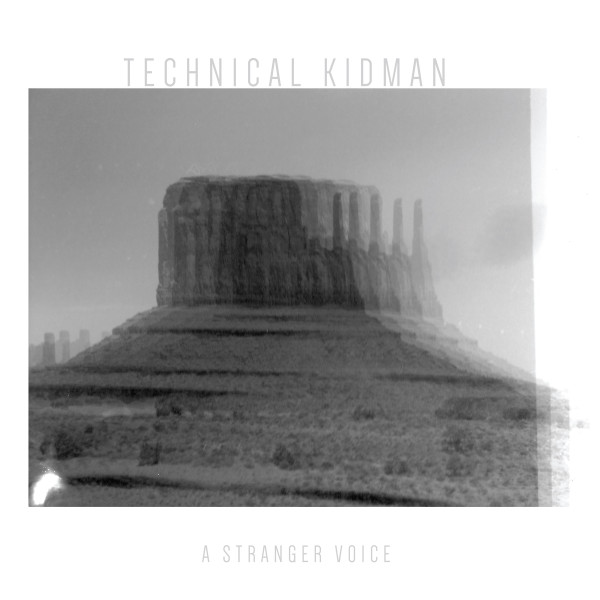 Technical Kidman - A Stranger Voice