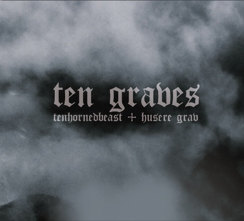Ten Horned Beast & Husere Grav - Unite the Lightening Whore