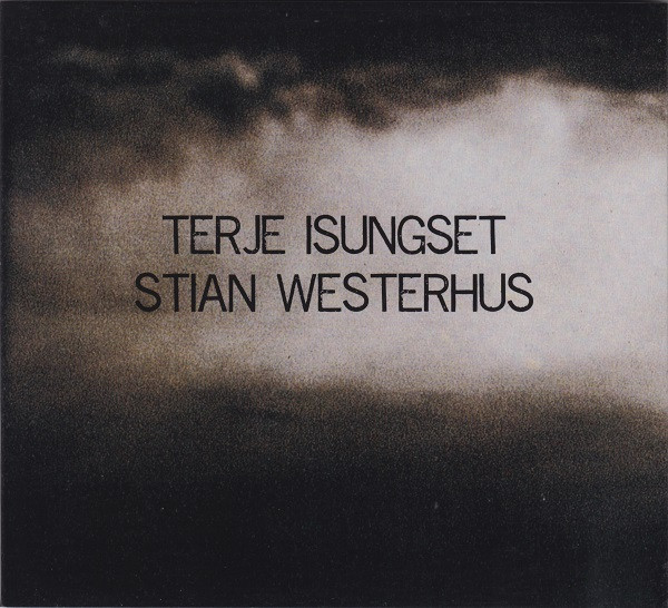 Terje Isungset & Stian Westerhus - Laden with rain 3