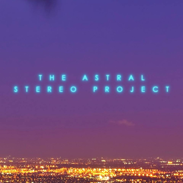 The Astral Stereo Project - Hard Promises