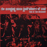 The Avenging Disco Godfathers of Soul - Somewhere in the Arteries
