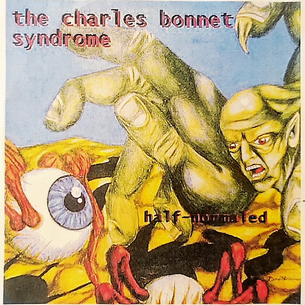 The Charles Bonnet Syndrome - Nation of One