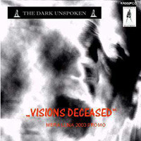 The Dark Unspoken - Visions deceased (crunch mix)