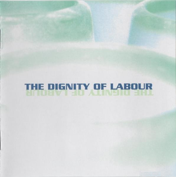 The Dignity of Labour - Liquid