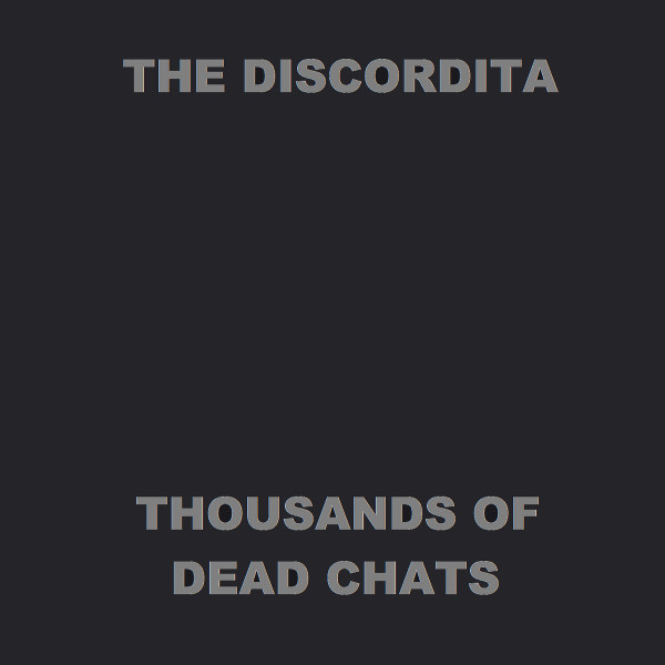 The Discordita - Thousands of Dead Chats