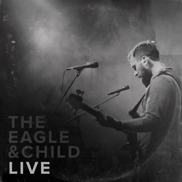 The Eagle and Child - I Want To Know