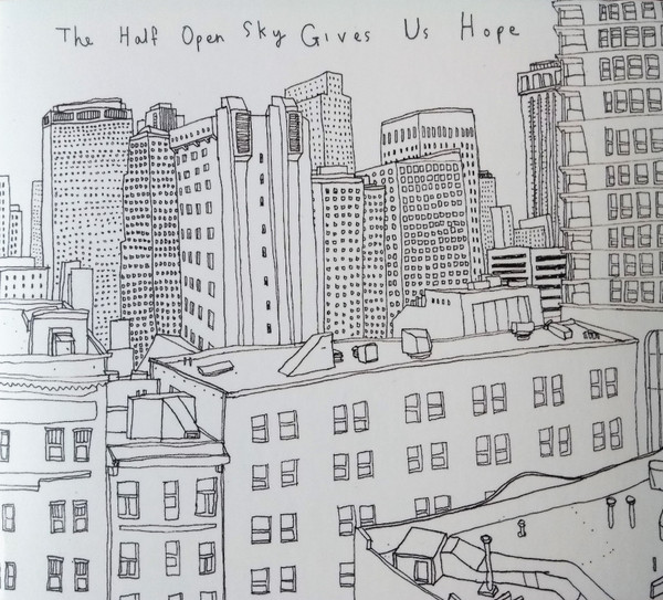The Half Open Sky Gives Us Hope - Cartography