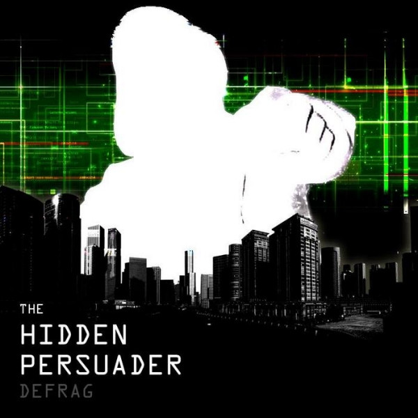 The Hidden Persuader - Say What?