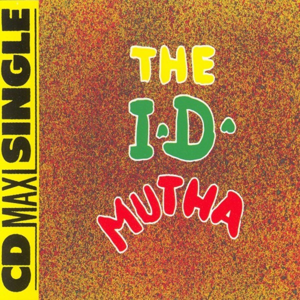 The I.D. - Mutha (The Immortal Mix)