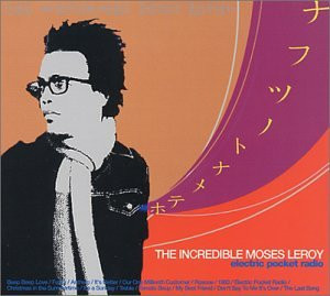 The Incredible Moses Leroy - My Best Friend