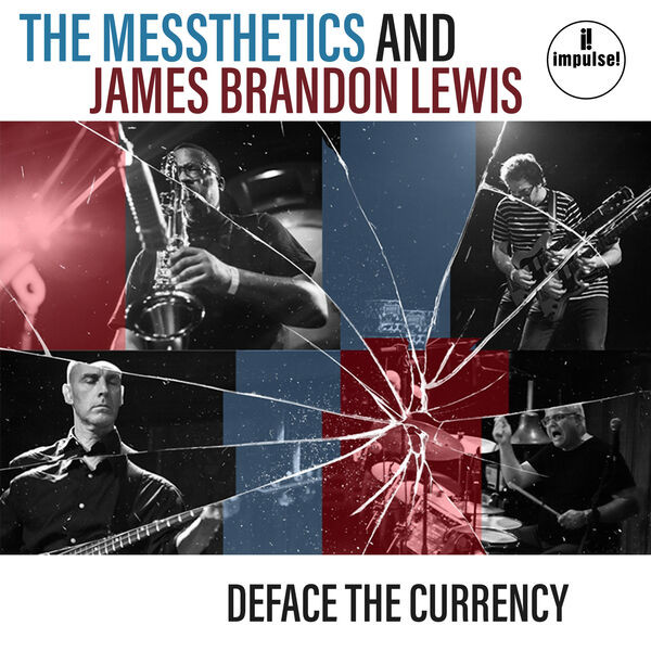 The Messthetics, James Brandon Lewis - Deface The Currency