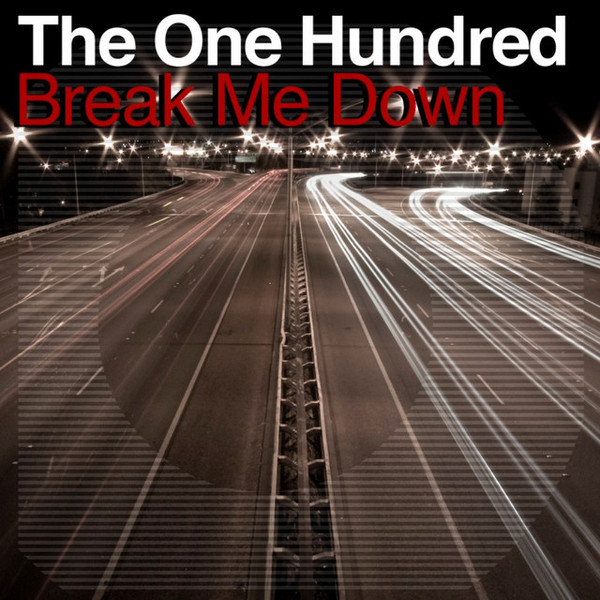 The One Hundred - Break Me Down (Tek-One Remix)