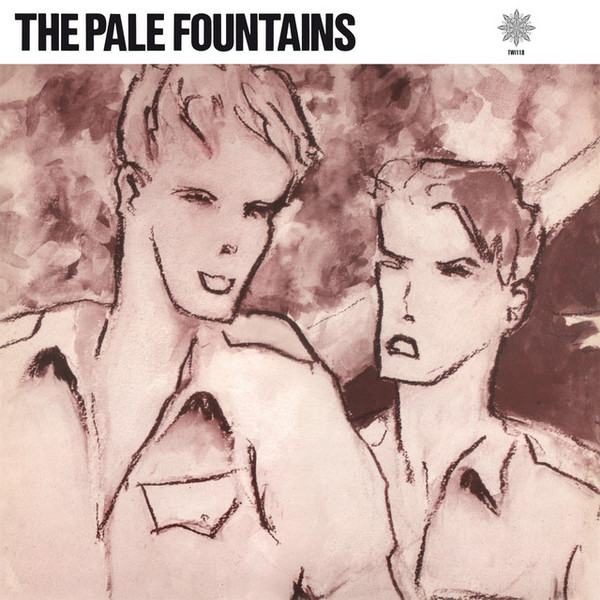 The Pale Fountains - Faithful Pillow (part 1)