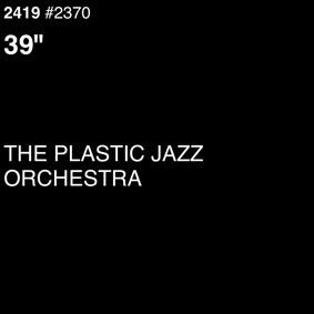 The Plastic Jazz Orchestra - Bye Bye Altai