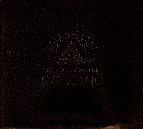 The Prize Fighter Inferno - Who Watches The Watchmen?