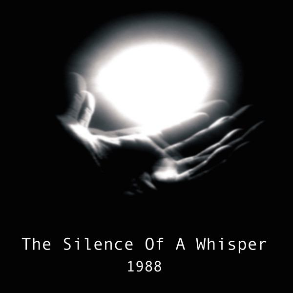 The Silence Of A Whisper - Happy And Sad Times