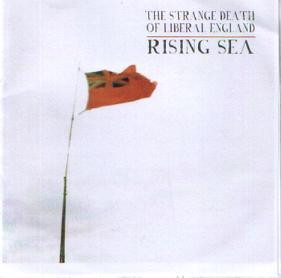 The Strange Death of Liberal England - Rising Sea