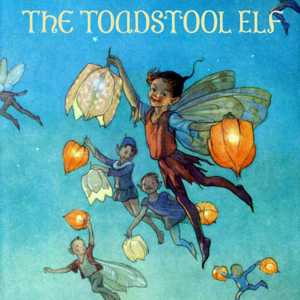 The Toadstool Elf - Riding On The Watermill