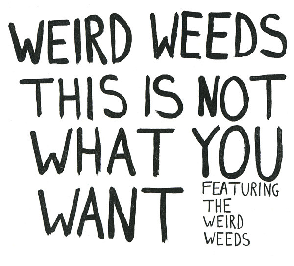 The Weird Weeds - A Goose