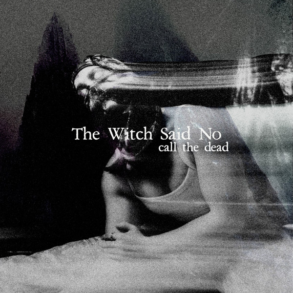 The Witch Said No - No Ghosts