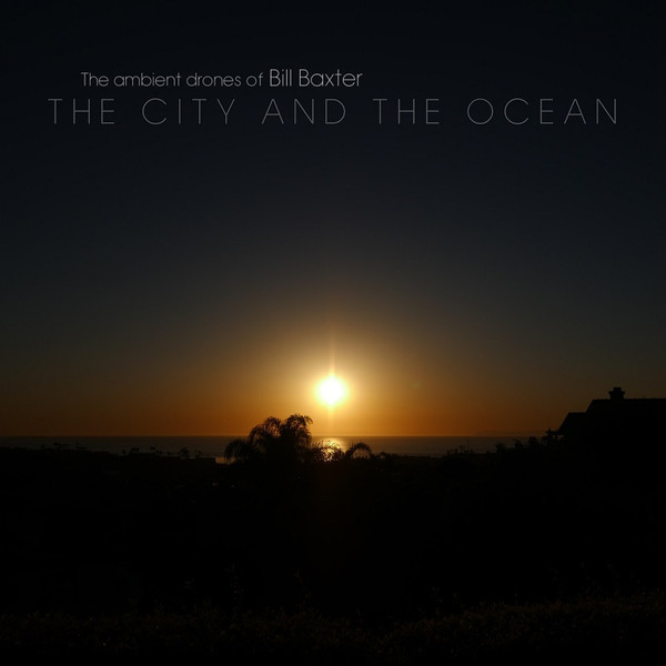 The ambient drones of Bill Baxter - Organised Vibrations, Pt. 3