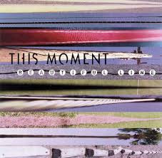 This Moment - Beatific Vision