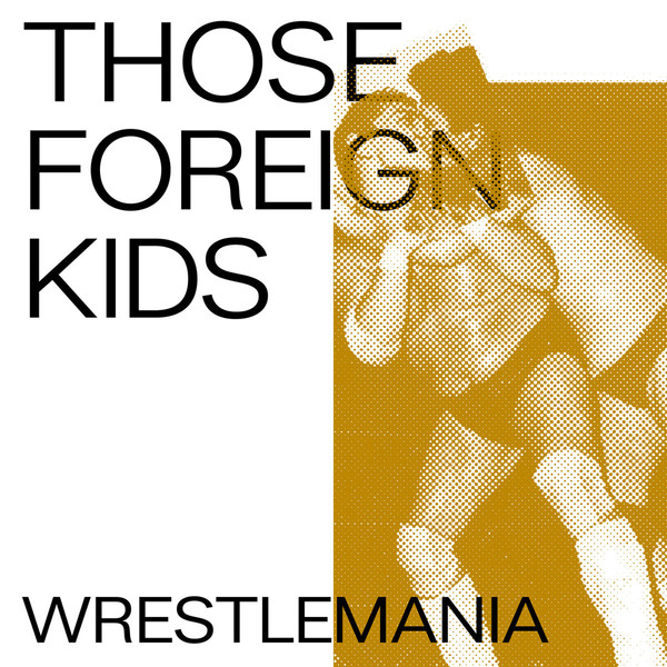 Those Foreign Kids - Bear Blood