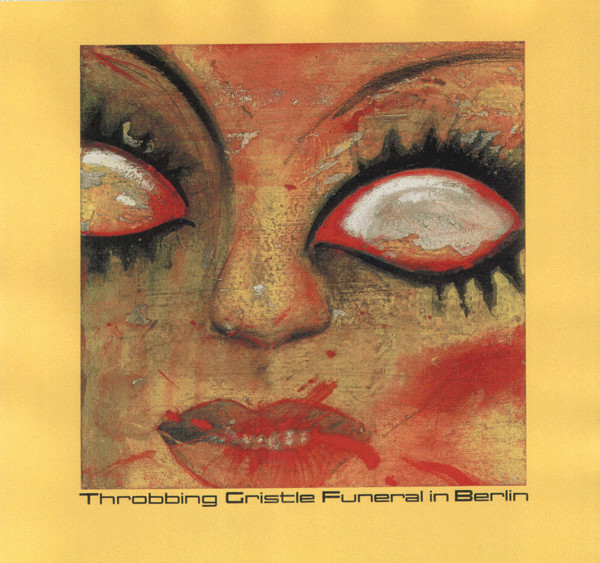 Throbbing Gristle - Hot on the Heels of Love