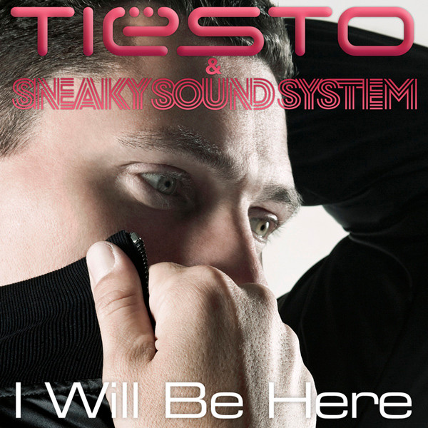 Tiesto & Sneaky Sound System - I Will Be Here (Wolfgang Gartner Remix)