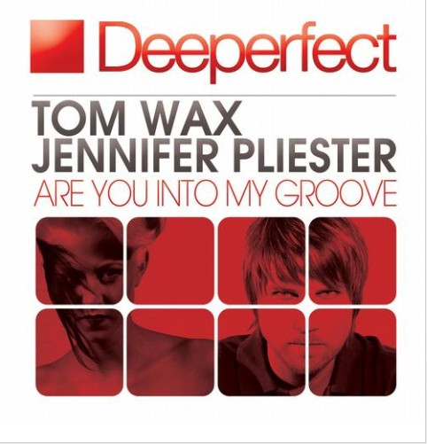 Tom Wax & Jennifer Pliester - Are You Into My Groove