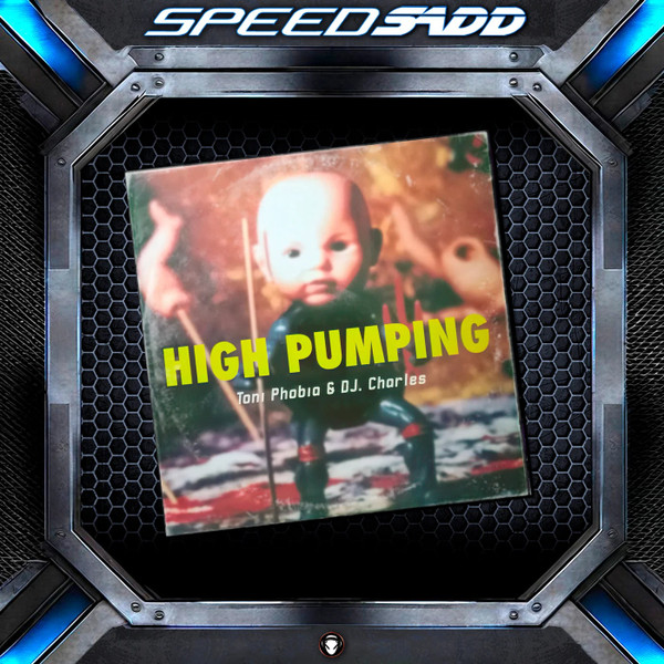 Toni Phobia - High Pumping - Original Version