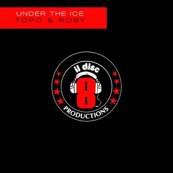Topo & Roby - Under the Ice