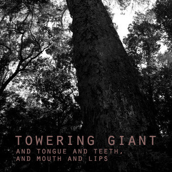 Towering Giant - And Mouth and Lips...