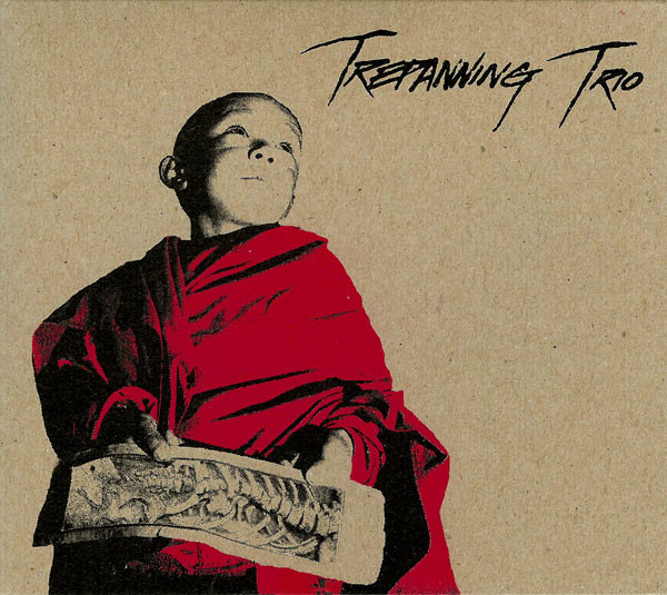 Trepanning Trio - Lullaby