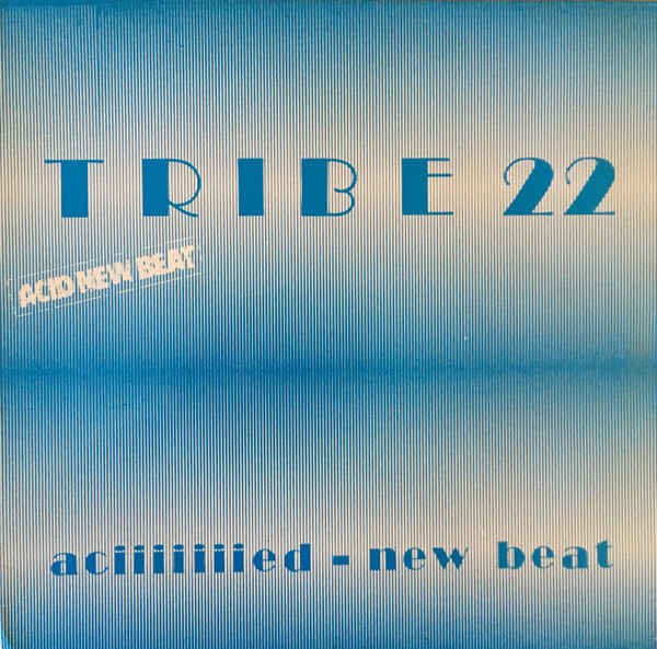 Tribe 22 - acid new beat