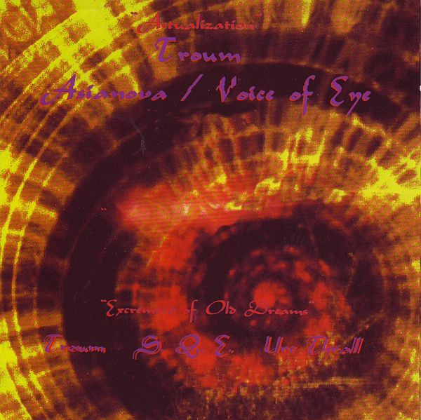 Troum, Asianova / Voice Of Eye, S.Q.E., Ure Thrall - Actualization Part 3