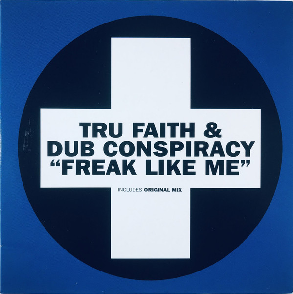 Tru Faith & Dub Conspiracy - Freak Like Me