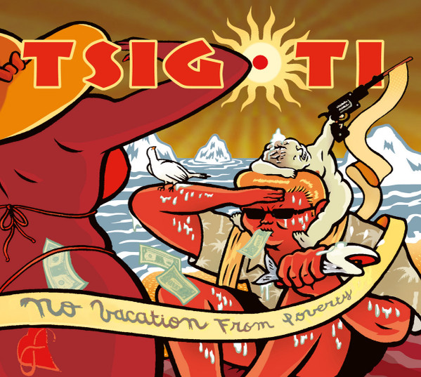 Tsigoti - Conformist Freedom, Reactionary Tourist