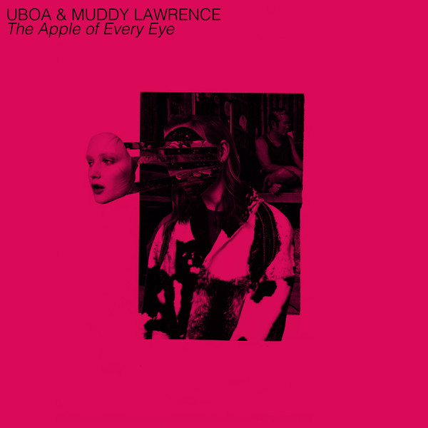 Uboa & Muddy Lawrence - The Apple of Every Eye