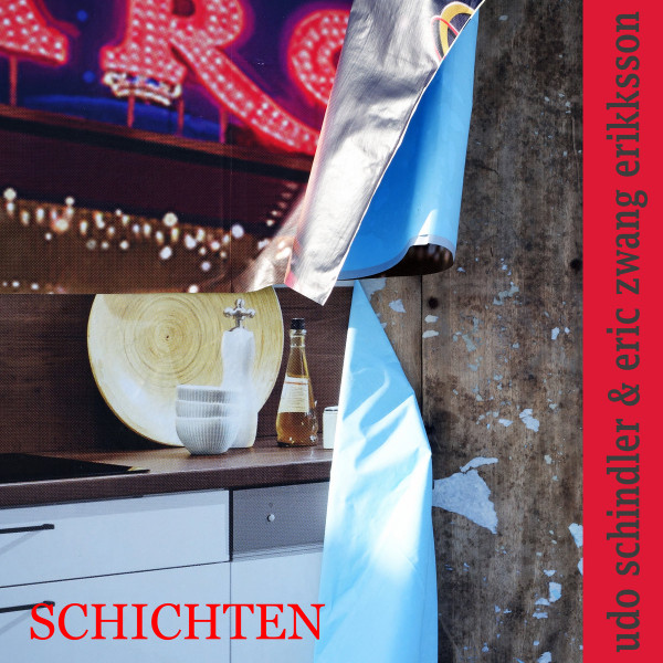 Udo Schindler & Eric Zwang-Eriksson - Schicht #1