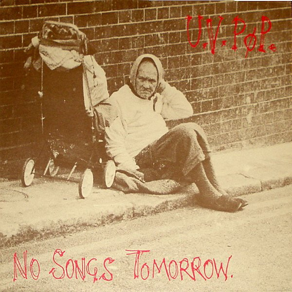 Uv Pøp - No Songs Tomorrow