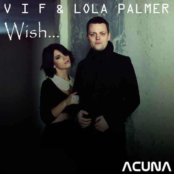V I F & Lola Palmer - Our Motion