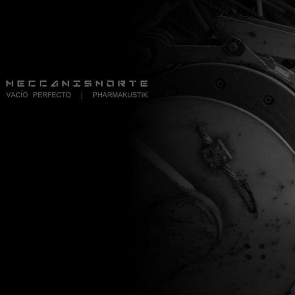 Vacio Perfecto | Pharmakustik - MECCANISMORTE 02