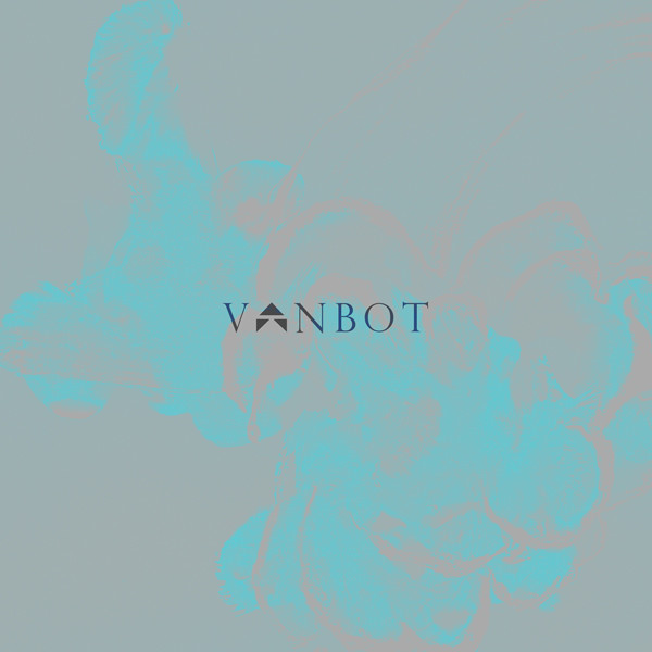Vanbot - Make Me, Break Me