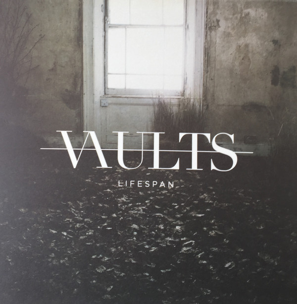 Vaults - Lifespan