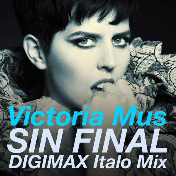 Victoria Mus - Sin Final - Digimax Italo Disco Remix