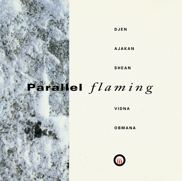 Vidna Obmana & Djen Ajakan Shean - Parallel Flaming