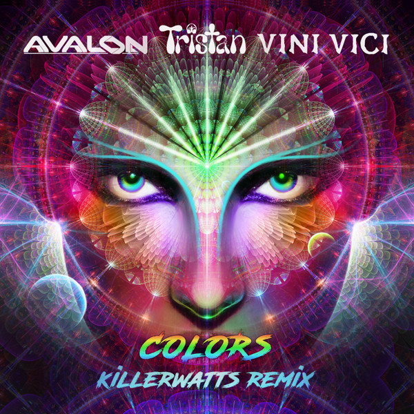 Vini Vici & Tristan & Avalon - Colors ᴴᴰ