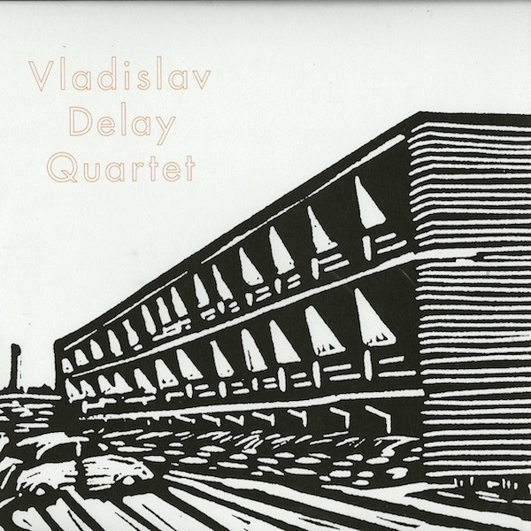 Vladislav Delay Quartet - Santa Teresa