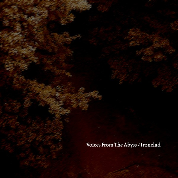 Voices From The Abyss - Ironclad